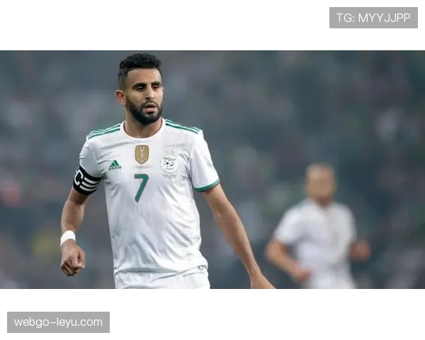 马赫雷斯助阿尔及利亚再创辉煌，球队竞争力持续提升