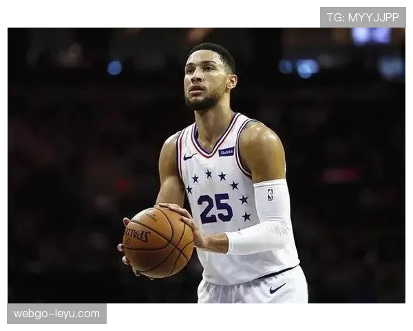 西蒙斯无球切入效率提升，改变球队进攻结构